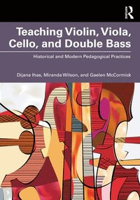 bokomslag Teaching Violin, Viola, Cello, and Double Bass