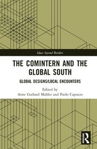 bokomslag The Comintern and the Global South