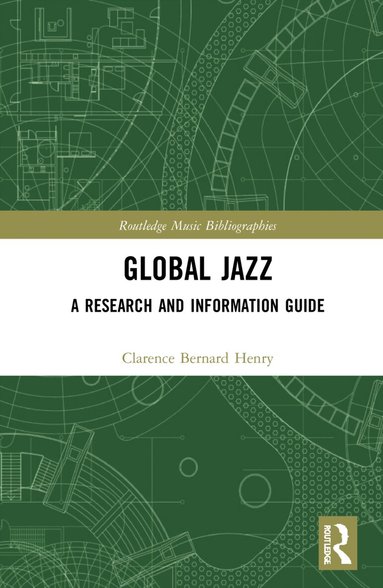 Clarence Bernard Henry - Global Jazz, Inbunden