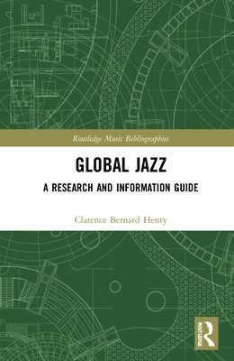 Clarence Bernard Henry - Global Jazz, Inbunden