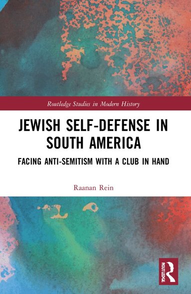 Raanan Rein - Jewish Self-Defense in South America, Häftad