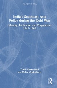 bokomslag Indias Southeast Asia Policy during the Cold War