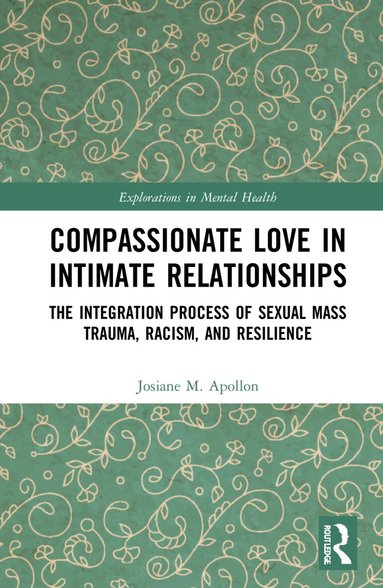 Josiane M. Apollon - Compassionate Love in Intimate Relationships, Inbunden