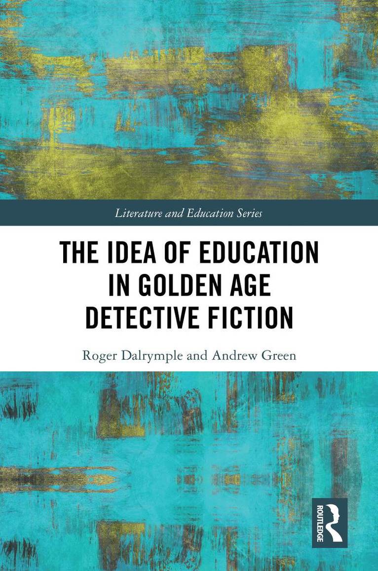 The Idea of Education in Golden Age Detective Fiction 1