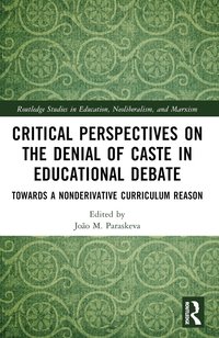 bokomslag Critical Perspectives on the Denial of Caste in Educational Debate