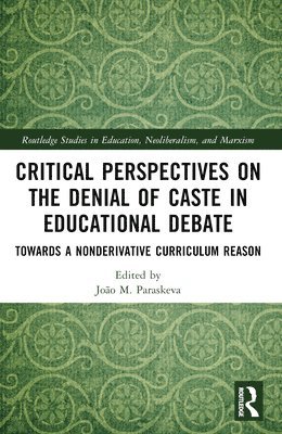 bokomslag Critical Perspectives on the Denial of Caste in Educational Debate