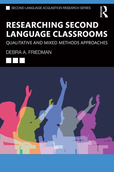 Debra A. Friedman - Researching Second Language Classrooms, Häftad