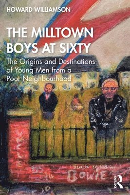 Howard Williamson, UK) Williamson, Howard (University of South Wales - Milltown Boys at Sixty, Häftad