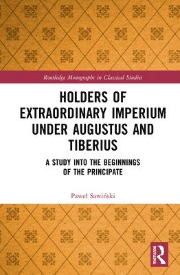 Holders of Extraordinary imperium under Augustus and Tiberius 1