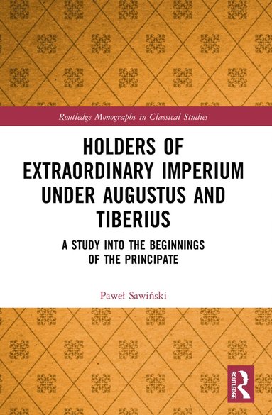 bokomslag Holders of Extraordinary imperium under Augustus and Tiberius