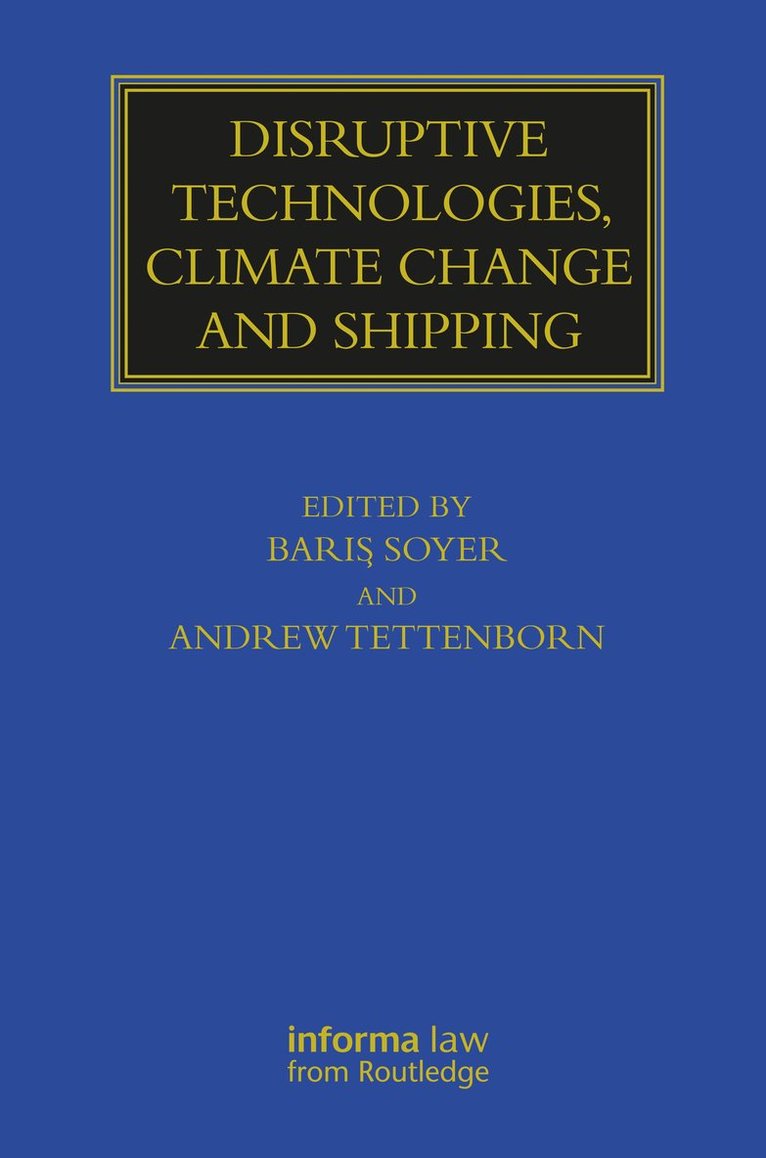 Disruptive Technologies, Climate Change and Shipping 1