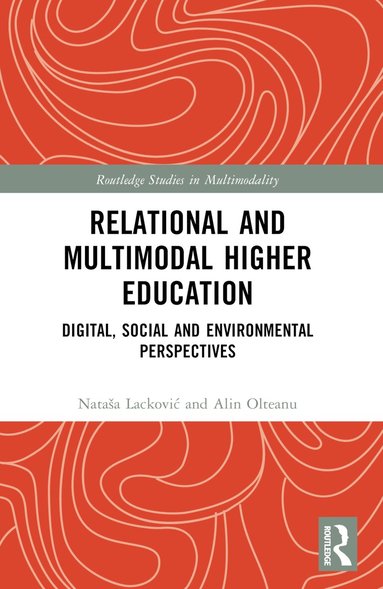 Nataša Lacković, Alin Olteanu - Relational and Multimodal Higher Education, Häftad