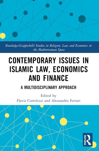 bokomslag Contemporary Issues in Islamic Law, Economics and Finance