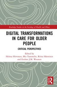 bokomslag Digital Transformations in Care for Older People