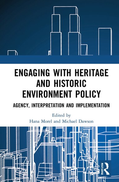 bokomslag Engaging with Heritage and Historic Environment Policy