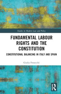 bokomslag Fundamental Labour Rights and the Constitution