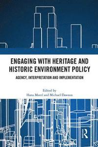 bokomslag Engaging with Heritage and Historic Environment Policy