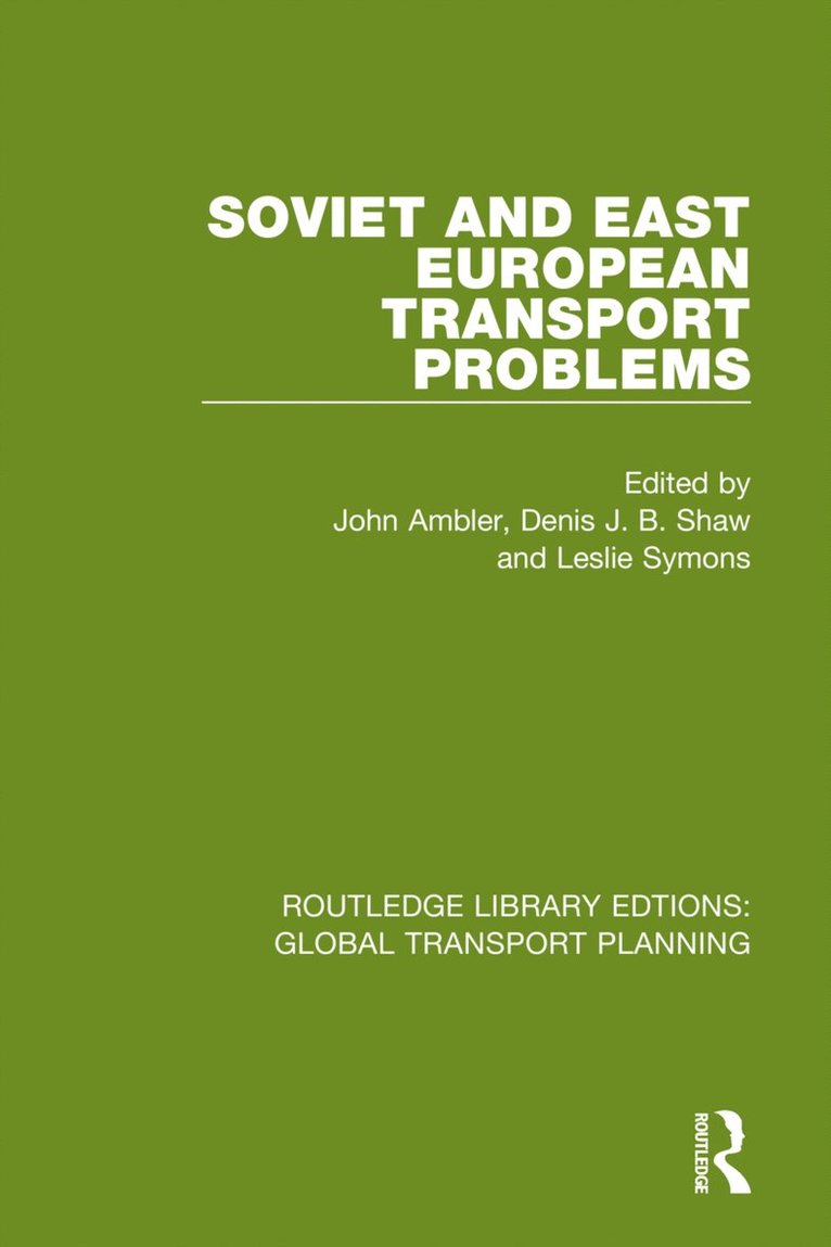 John Ambler, Denis J B Shaw, Leslie Symons, no contact information for estate account placed on hold CH) Symons, Leslie (Leslie Symonds has passed away as advised by EA SF case 01750721, Denis J. B. Shaw - Soviet and East European Transport Problems, Häftad