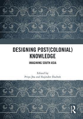 Designing (Post)Colonial Knowledge 1