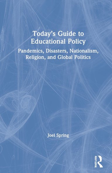 bokomslag Today's Guide to Educational Policy