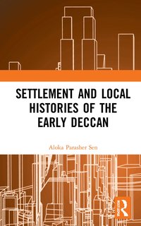 bokomslag Settlement and Local Histories of the Early Deccan