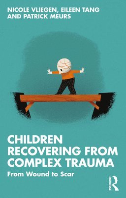 Children Recovering from Complex Trauma 1