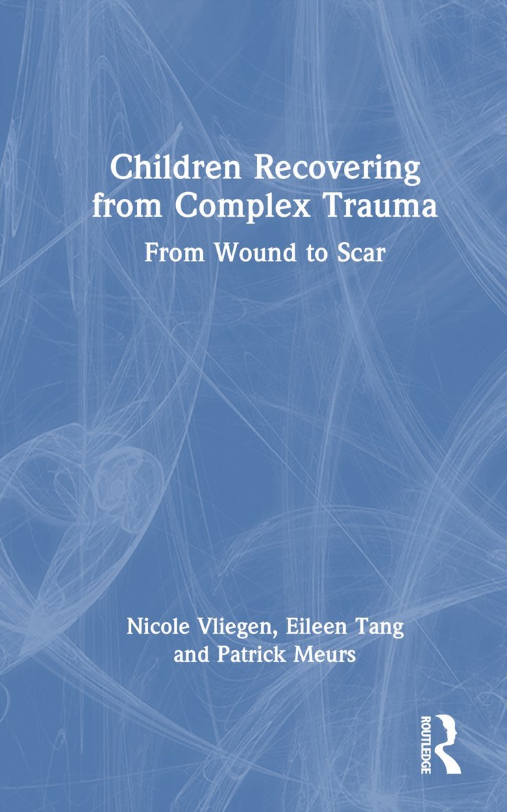 Children Recovering from Complex Trauma 1