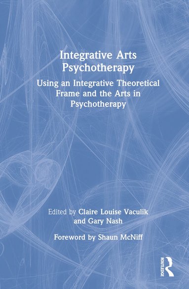 bokomslag Integrative Arts Psychotherapy
