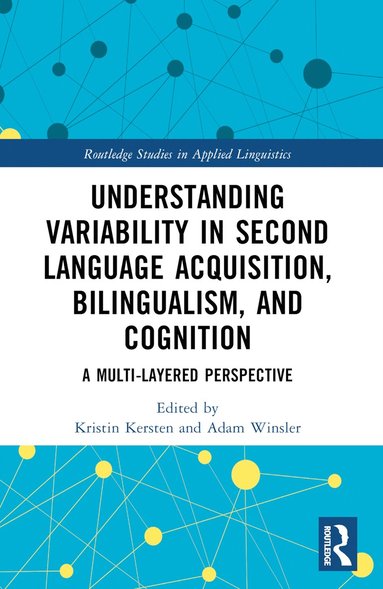 bokomslag Understanding Variability in Second Language Acquisition, Bilingualism, and Cognition