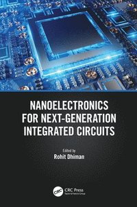 bokomslag Nanoelectronics for Next-Generation Integrated Circuits