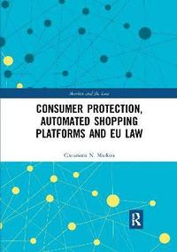 bokomslag Consumer Protection, Automated Shopping Platforms and EU Law