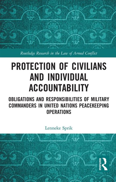 Lenneke Sprik - Protection of Civilians and Individual Accountability, Häftad