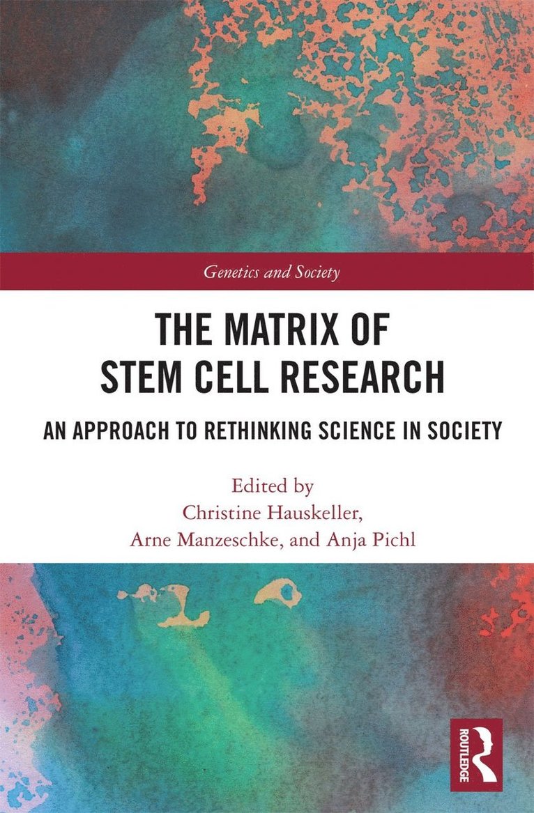 Christine Hauskeller, Arne Manzeschke, Anja Pichl, UK) Hauskeller, Christine (Exeter University, Germany) Manzeschke, Arne (Ludwig-Maximilians-University Munich, Germany) Pichl, Anja (University of Bielefeld - Matrix of Stem Cell Research, Häftad