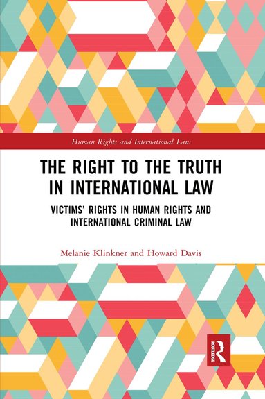 Melanie Klinkner, Howard Davis - Right to The Truth in International Law, Häftad