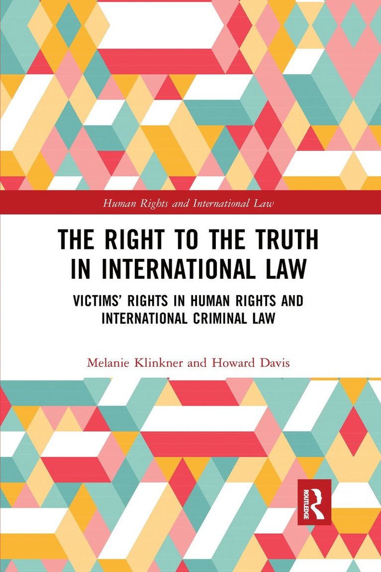 Melanie Klinkner, Howard Davis, UK) Klinkner, Melanie (Bournemouth University, UK) Davis, Howard (Bournemouth University - Right to The Truth in International Law, Häftad