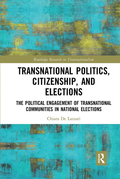 bokomslag Transnational Politics, Citizenship and Elections