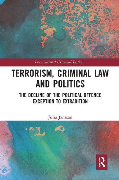 Julia Jansson - Terrorism, Criminal Law and Politics, Häftad