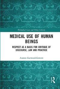 bokomslag Medical Use of Human Beings