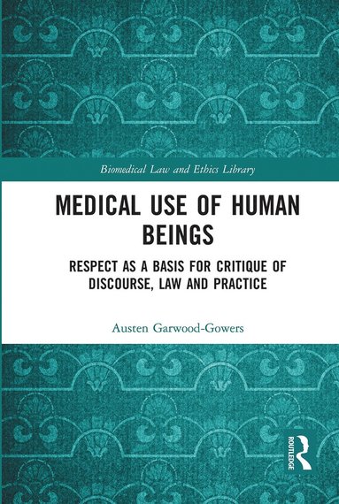 bokomslag Medical Use of Human Beings