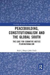bokomslag Peacebuilding, Constitutionalism and the Global South