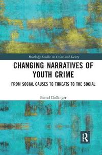 bokomslag Changing Narratives of Youth Crime