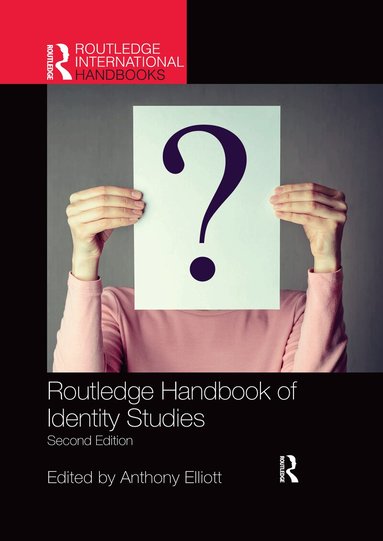 Anthony Elliott - Routledge Handbook of Identity Studies, Häftad