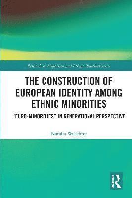 The Construction of European Identity among Ethnic Minorities 1