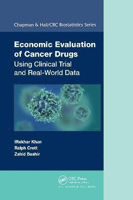 Iftekhar Khan, Ralph Crott, Zahid Bashir - Economic Evaluation of Cancer Drugs, Häftad