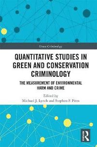 bokomslag Quantitative Studies in Green and Conservation Criminology