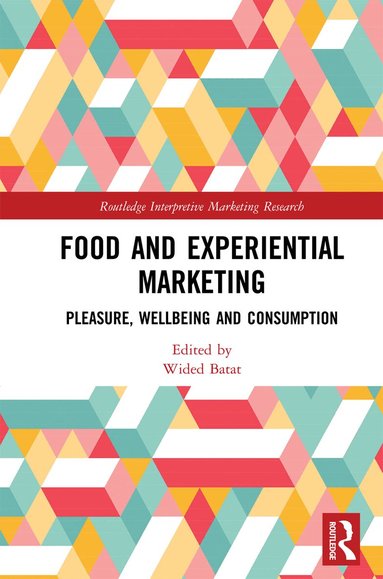 Wided Batat - Food and Experiential Marketing, Häftad
