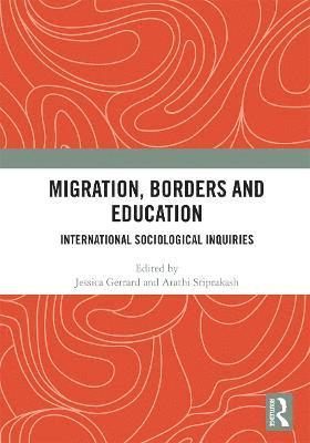 Jessica Gerrard, Arathi Sriprakash, Australia) Gerrard, Jessica (The University of Melbourne, UK) Sriprakash, Arathi (University of Cambridge - Migration, Borders and Education, Häftad