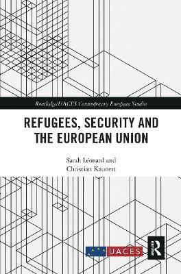 Refugees, Security and the European Union 1
