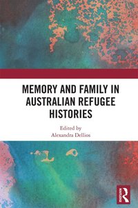 bokomslag Memory and Family in Australian Refugee Histories