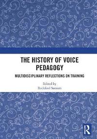 bokomslag The History of Voice Pedagogy
